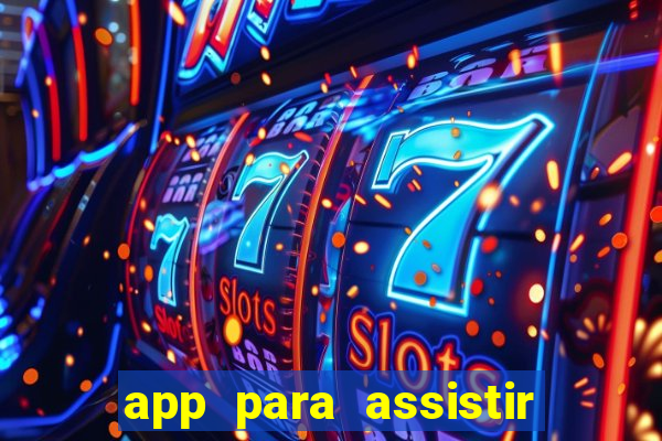 app para assistir todos os jogos de futebol